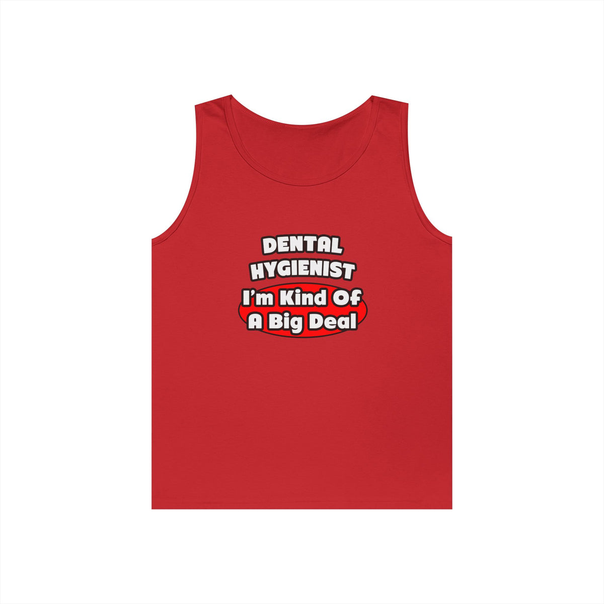 Dental Hygienist...Big Deal - Unisex Heavy Cotton Tank Top