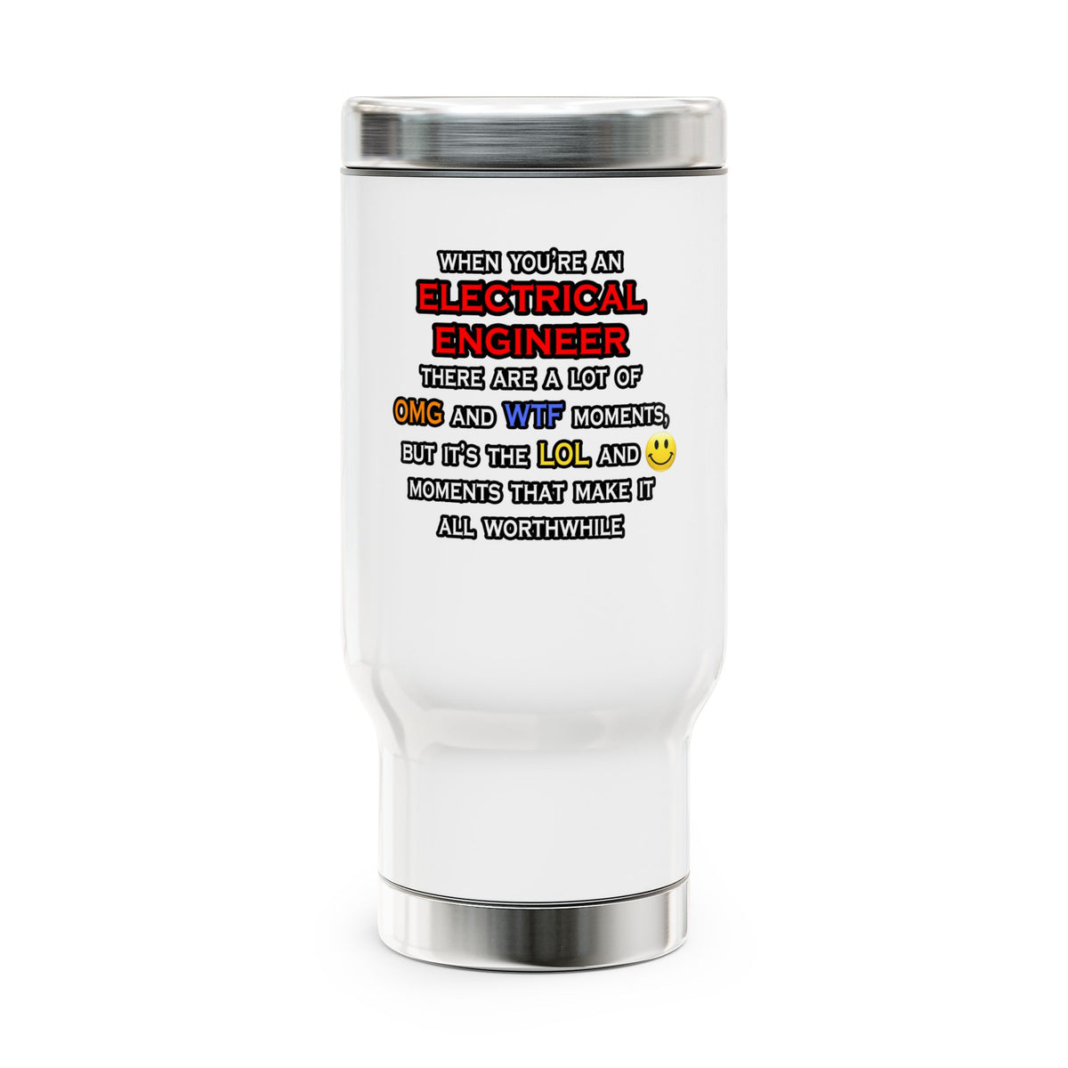 Funny Electrical Engineer ... OMG WTF LOL - Stainless Steel Travel Mug with Handle, 14oz