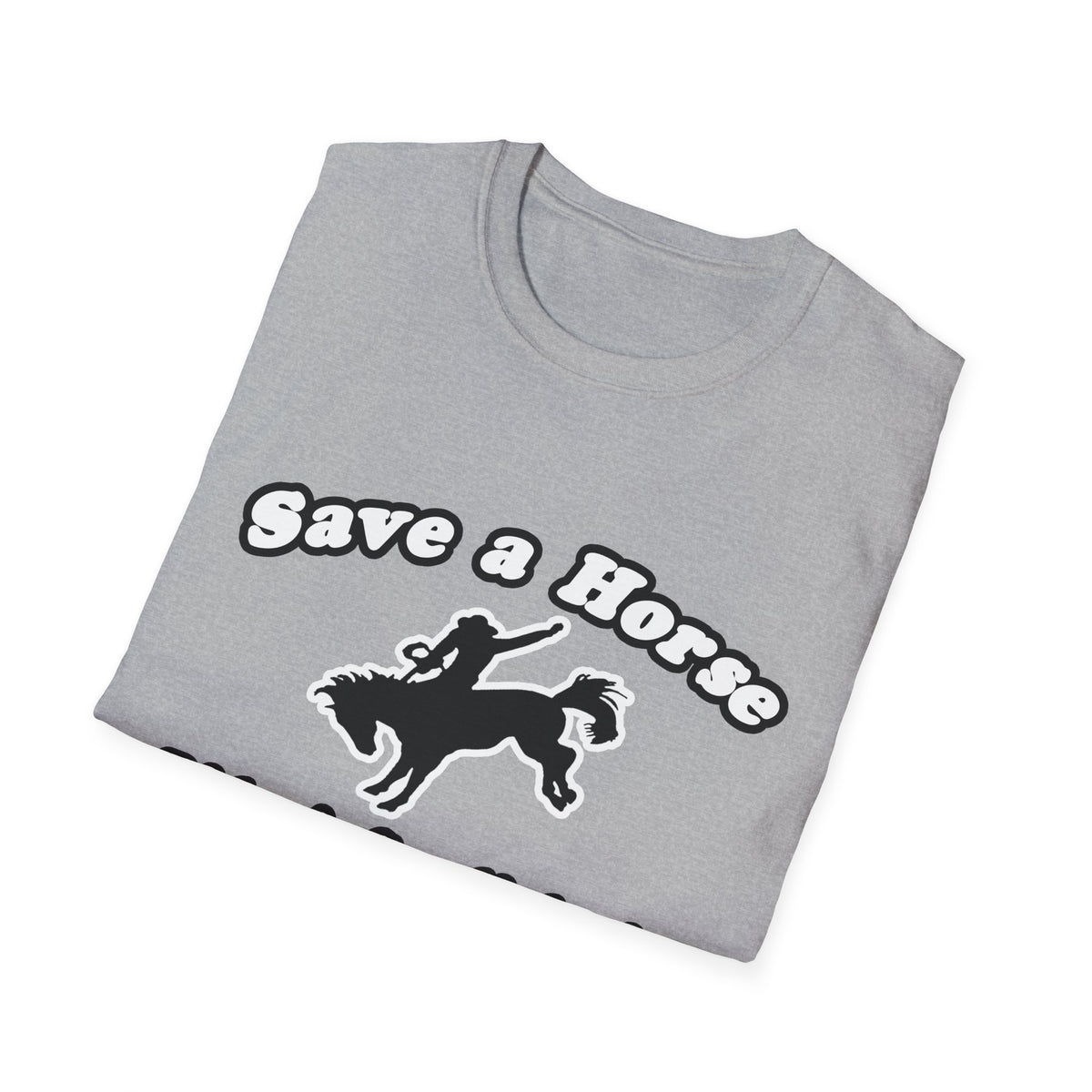 Save Horse, Ride Cardiologist - Unisex Softstyle T-Shirt