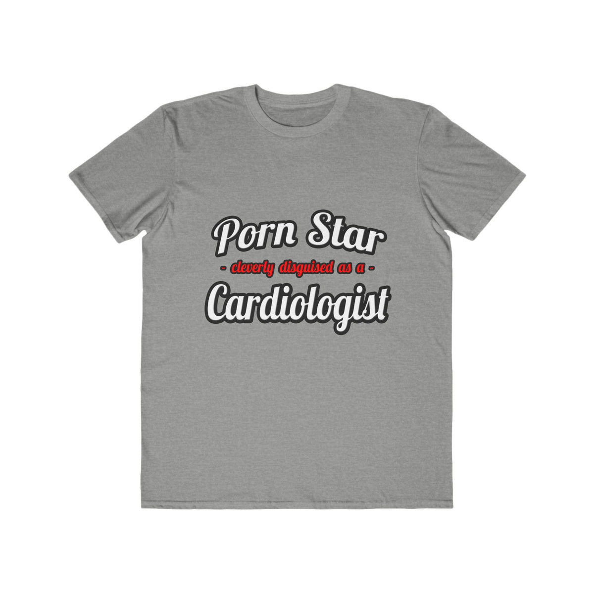 Porn Star...Cardiologist (2) - Men's Lightweight Fashion Tee