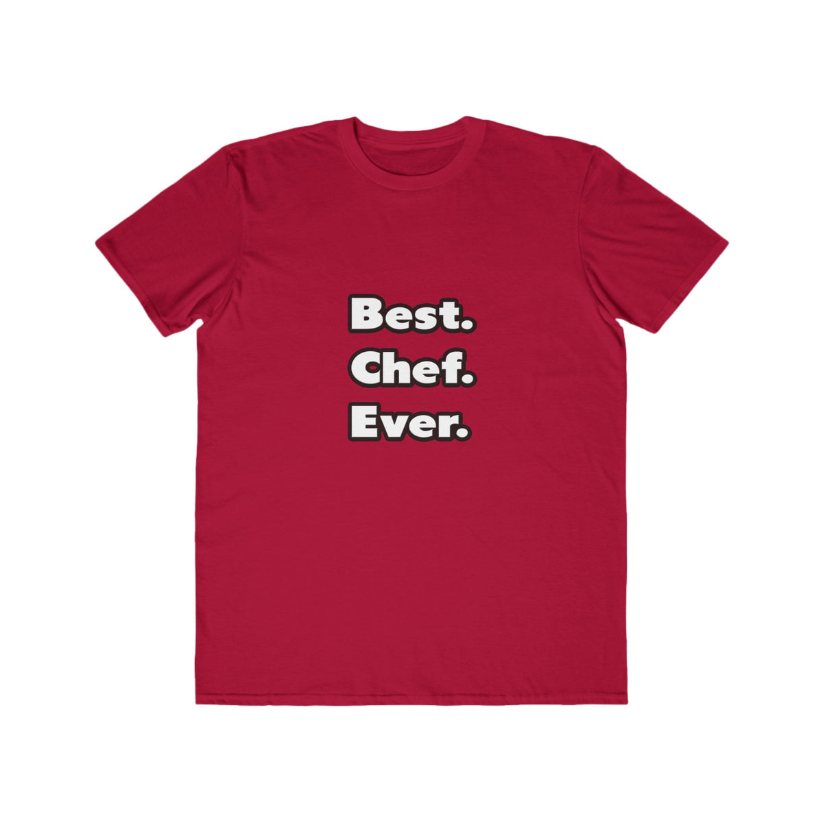 Best. Chef. Ever - Men's Lightweight Fashion Tee