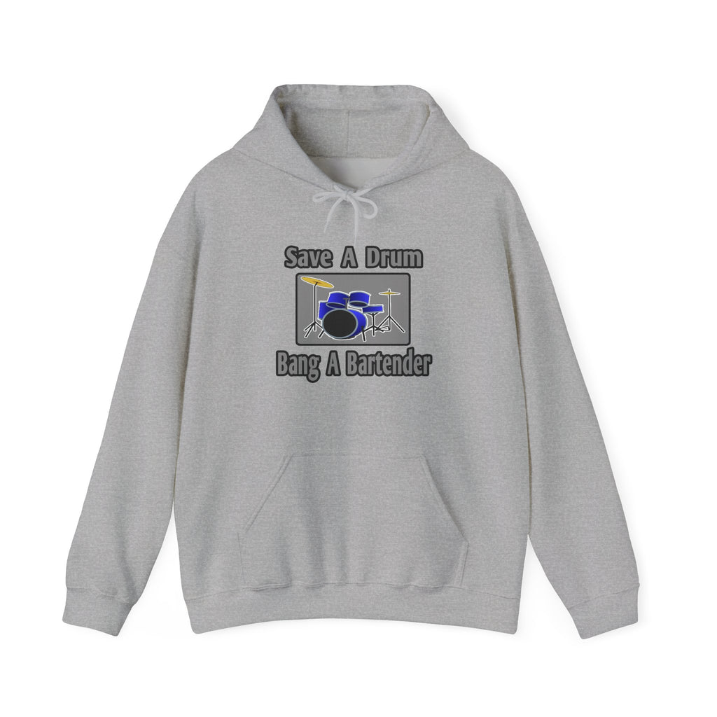 Save a Drum...Bang a Bartender - Unisex Heavy Blend™ Hooded Sweatshirt