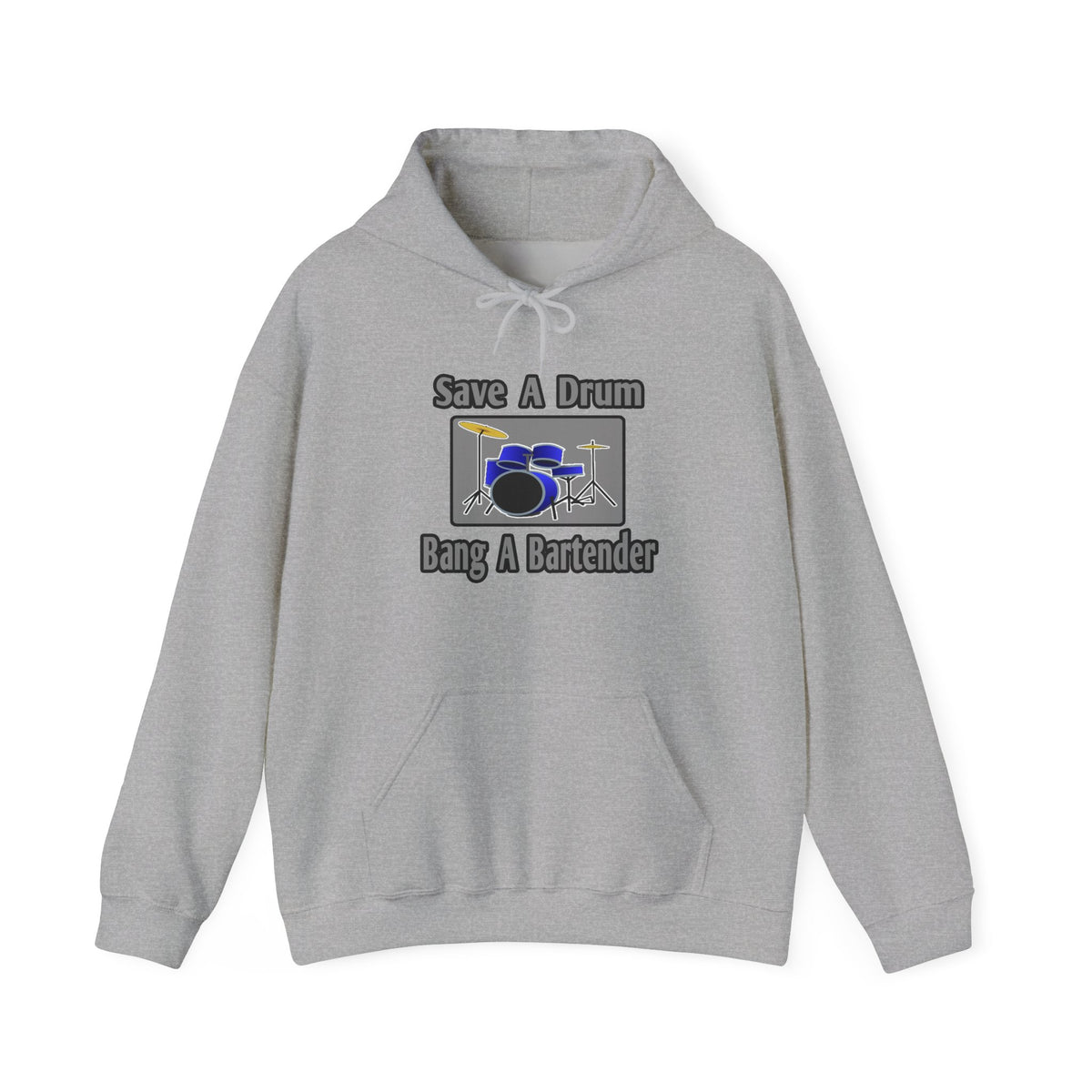 Save a Drum...Bang a Bartender - Unisex Heavy Blend™ Hooded Sweatshirt