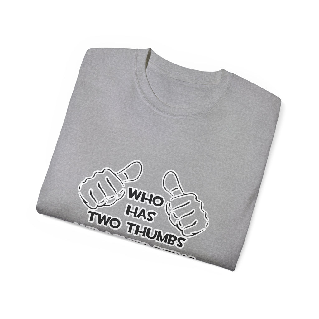 Two Thumbs...Aerospace Engineer - Unisex Ultra Cotton Tee