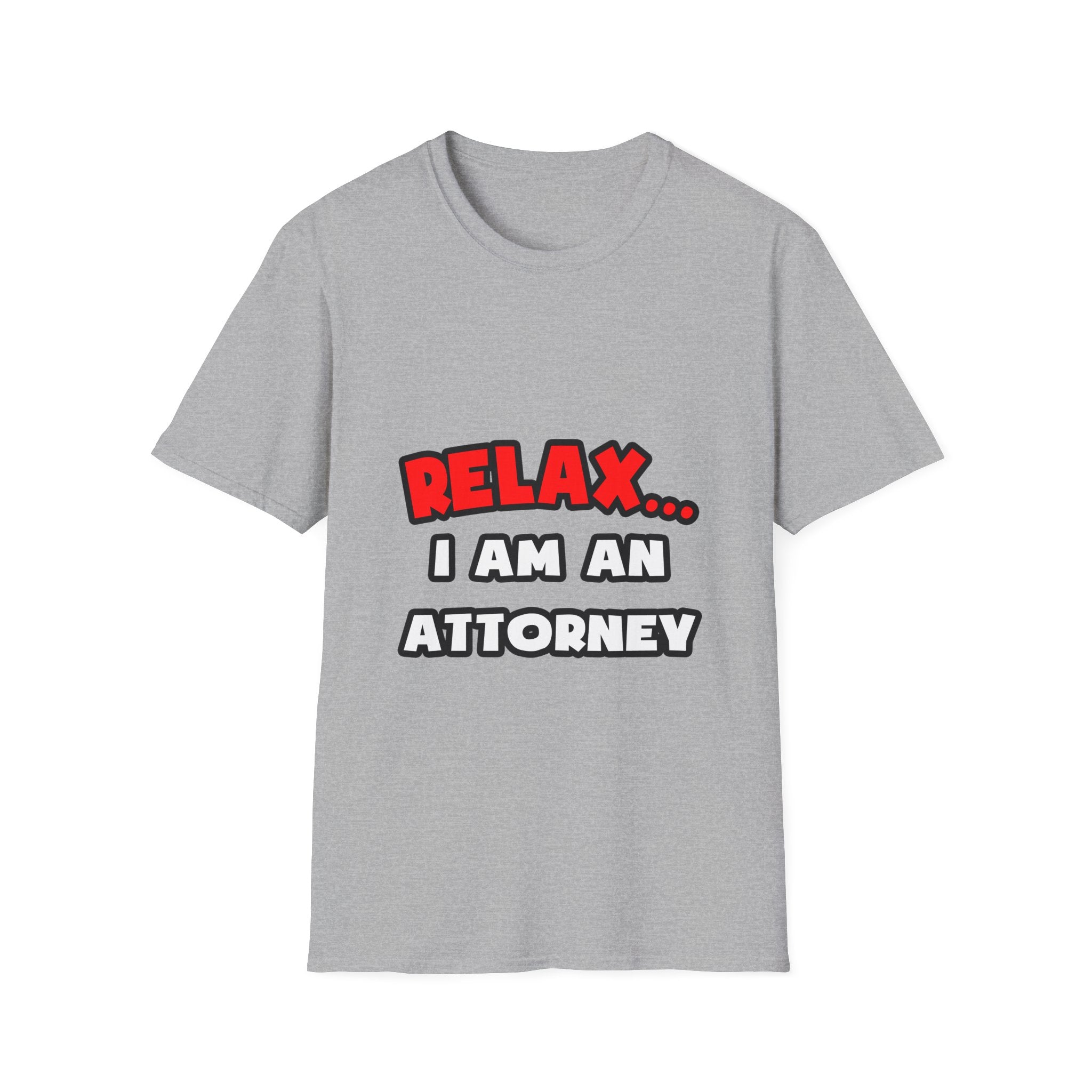 Relax ... I Am an Attorney - Unisex Softstyle T-Shirt
