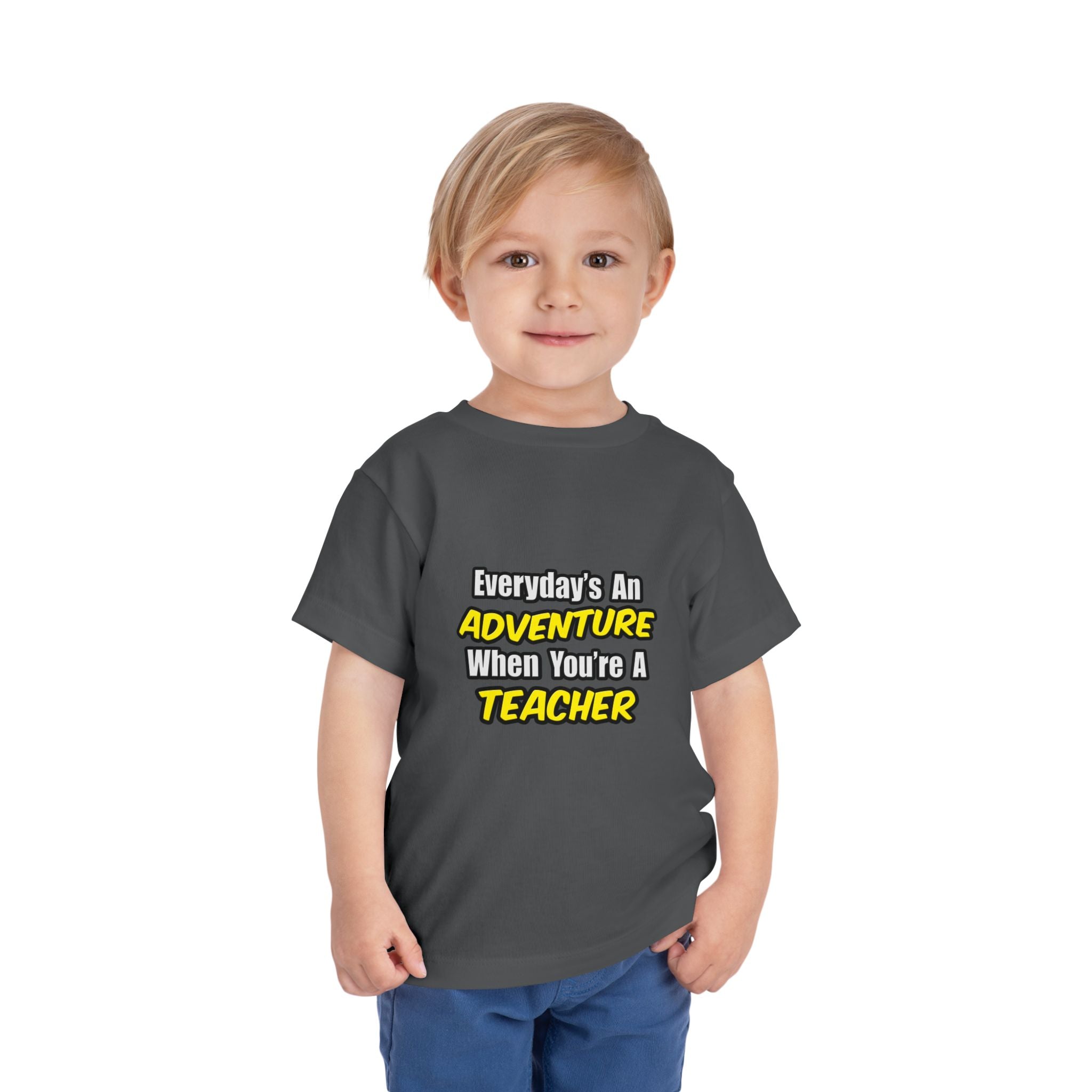 Everyday's An Adventure...Teacher - Toddler Short Sleeve Tee