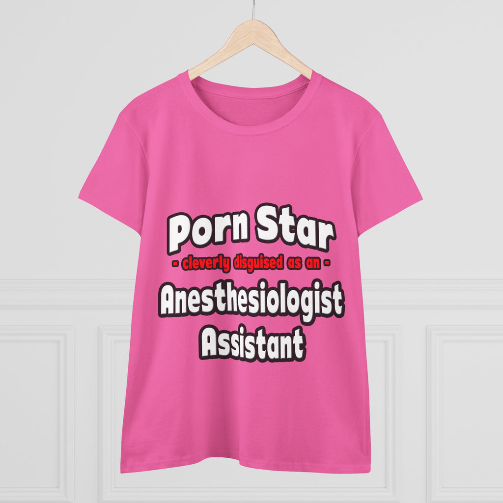 Porn Star .. Anesthesiologist Assistant - Women's Midweight Cotton Tee
