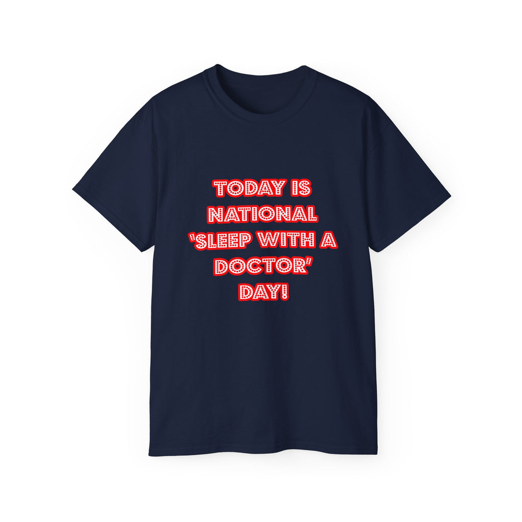 National 'Sleep With a Doctor' Day - Unisex Ultra Cotton Tee