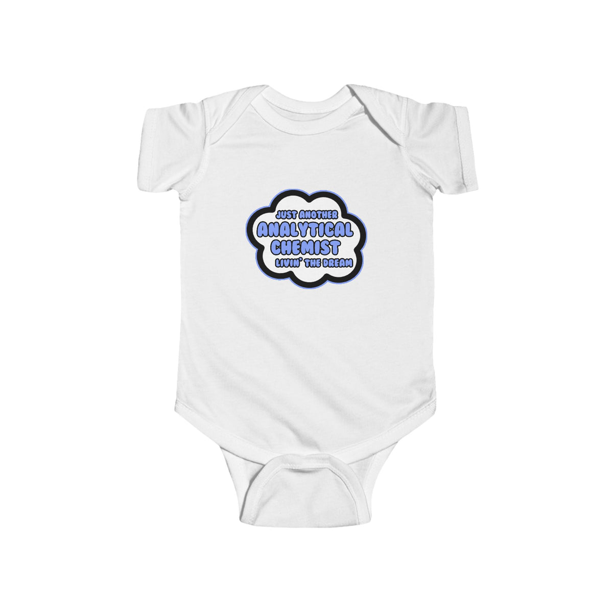 Analytical Chemist .. Livin' The Dream - Infant Fine Jersey Bodysuit
