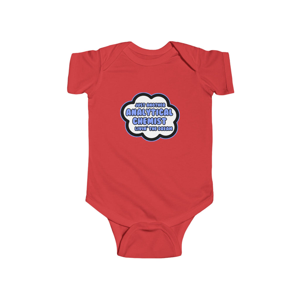 Analytical Chemist .. Livin' The Dream - Infant Fine Jersey Bodysuit