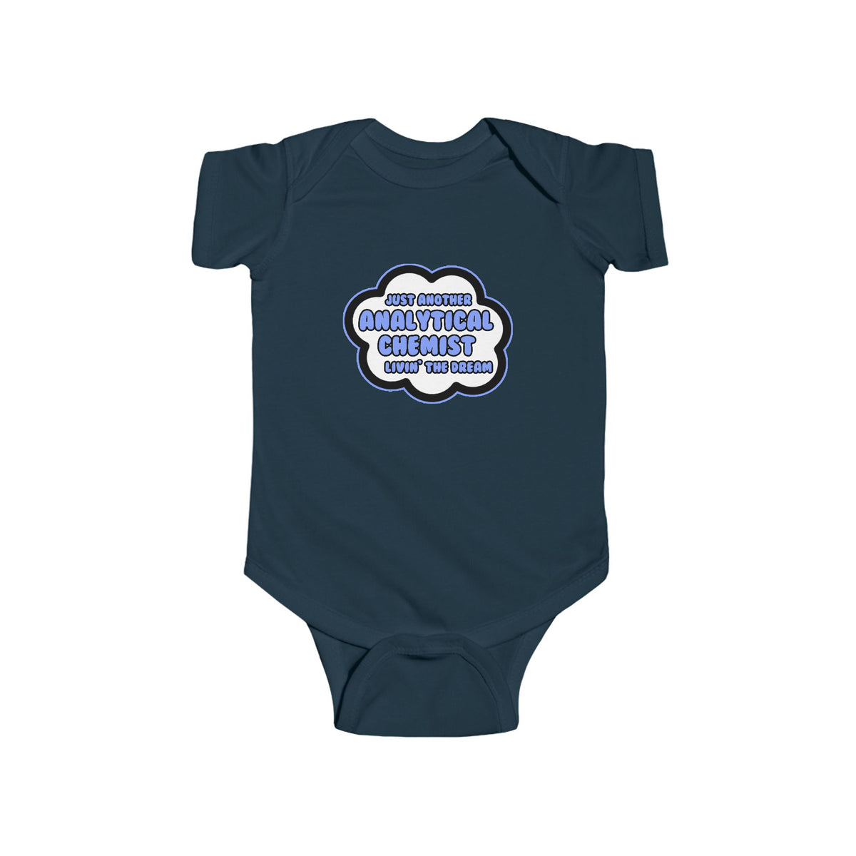 Analytical Chemist .. Livin' The Dream - Infant Fine Jersey Bodysuit