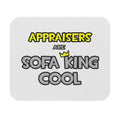 Appraisers Are Sofa King Cool - Mouse Pad (Rectangle)