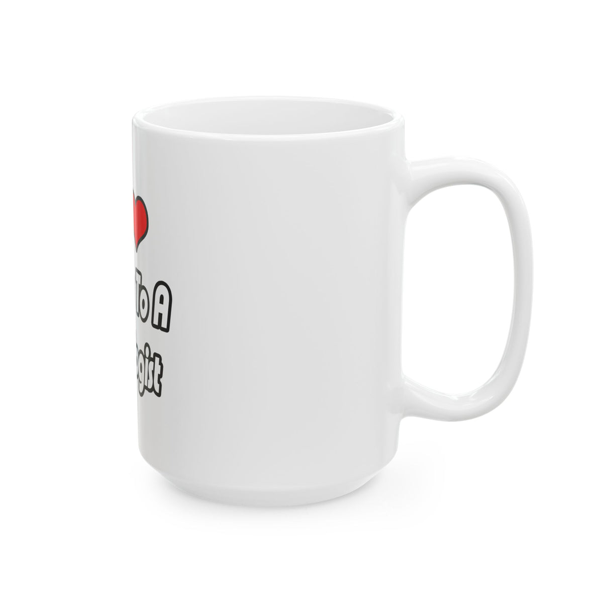My Heart Belongs To A Cardiologist - Ceramic Mug, (11oz, 15oz)