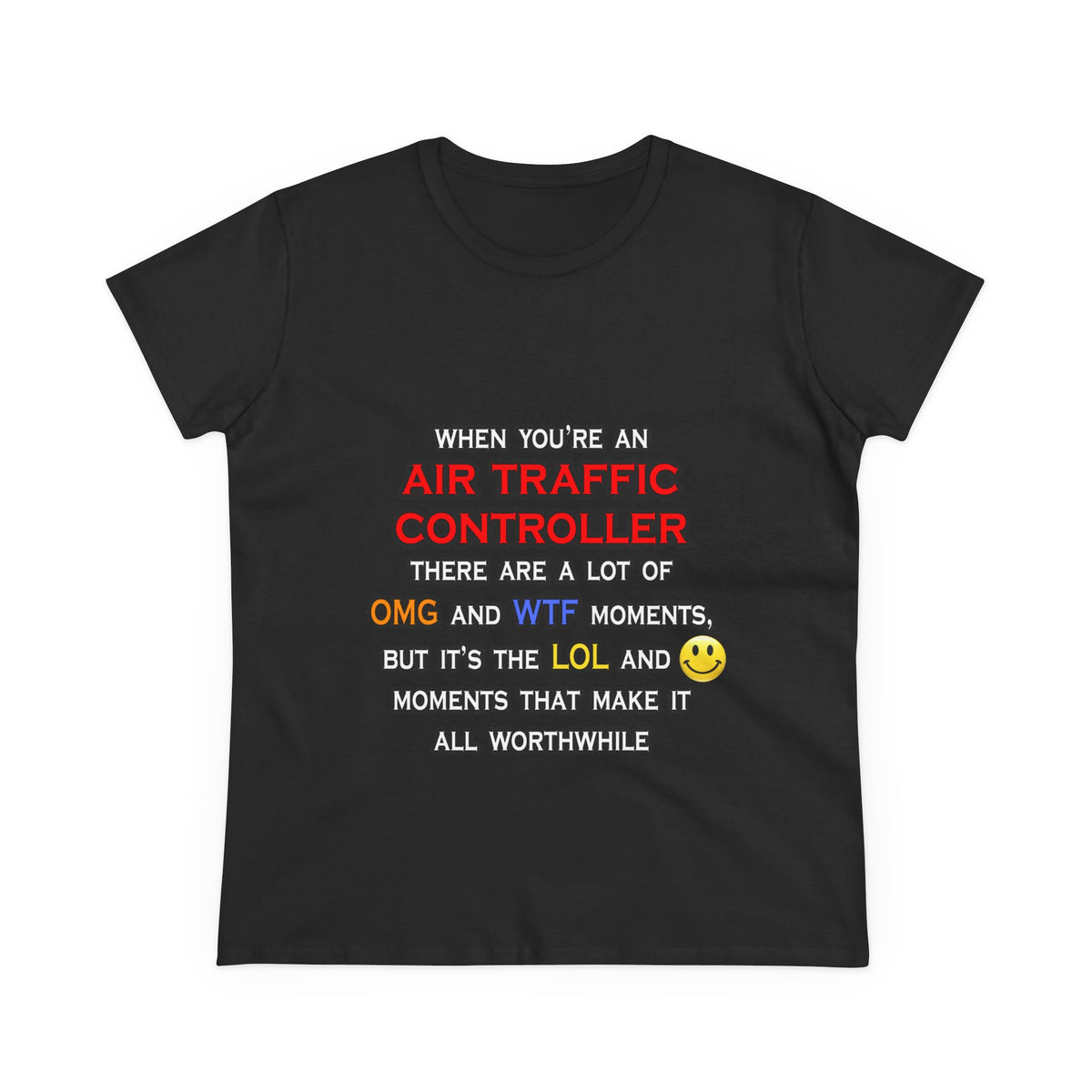 Funny Air Traffic Controller ... OMG WTF LOL - Women's Midweight Cotton Tee