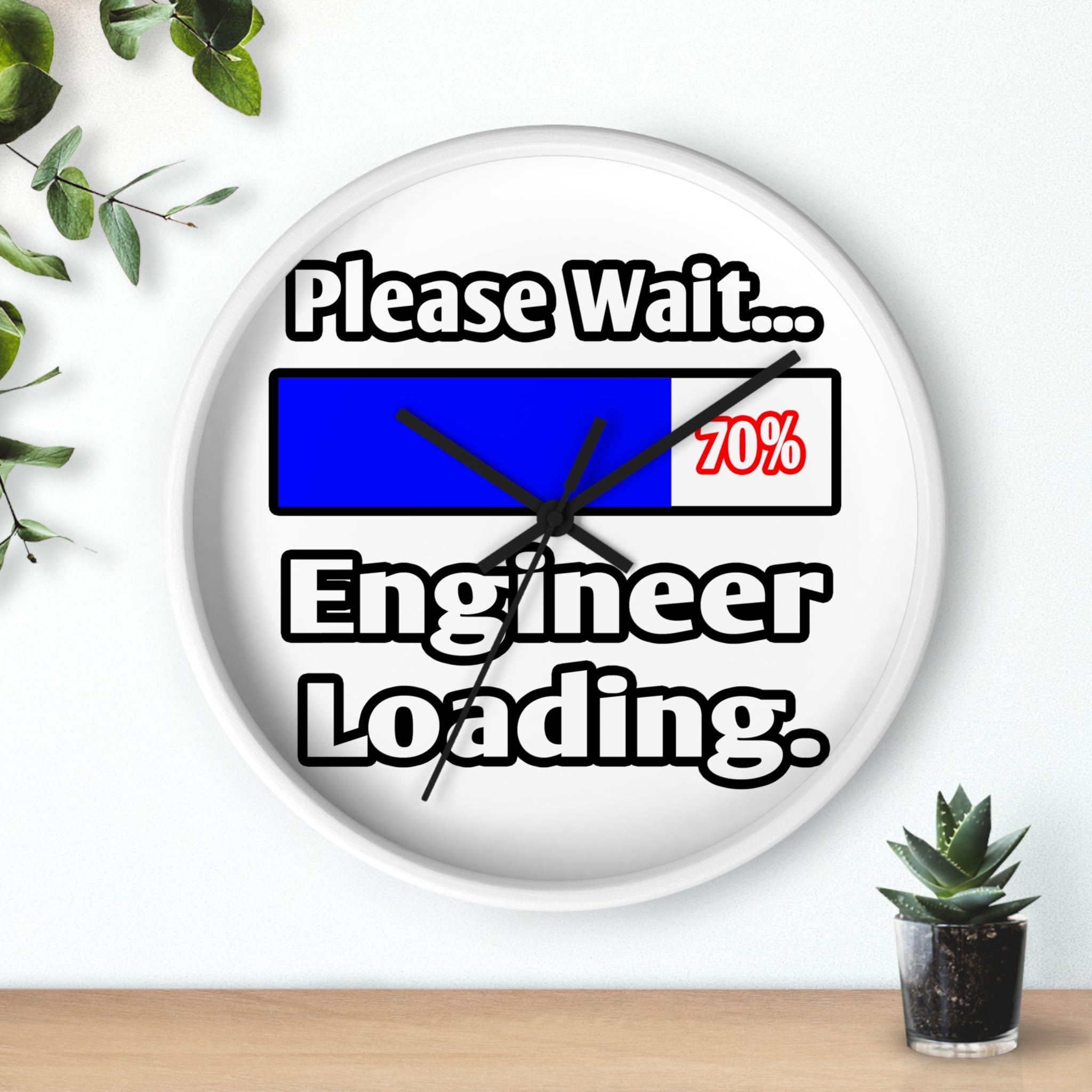 Please Wait...Engineer Loading - Wall Clock