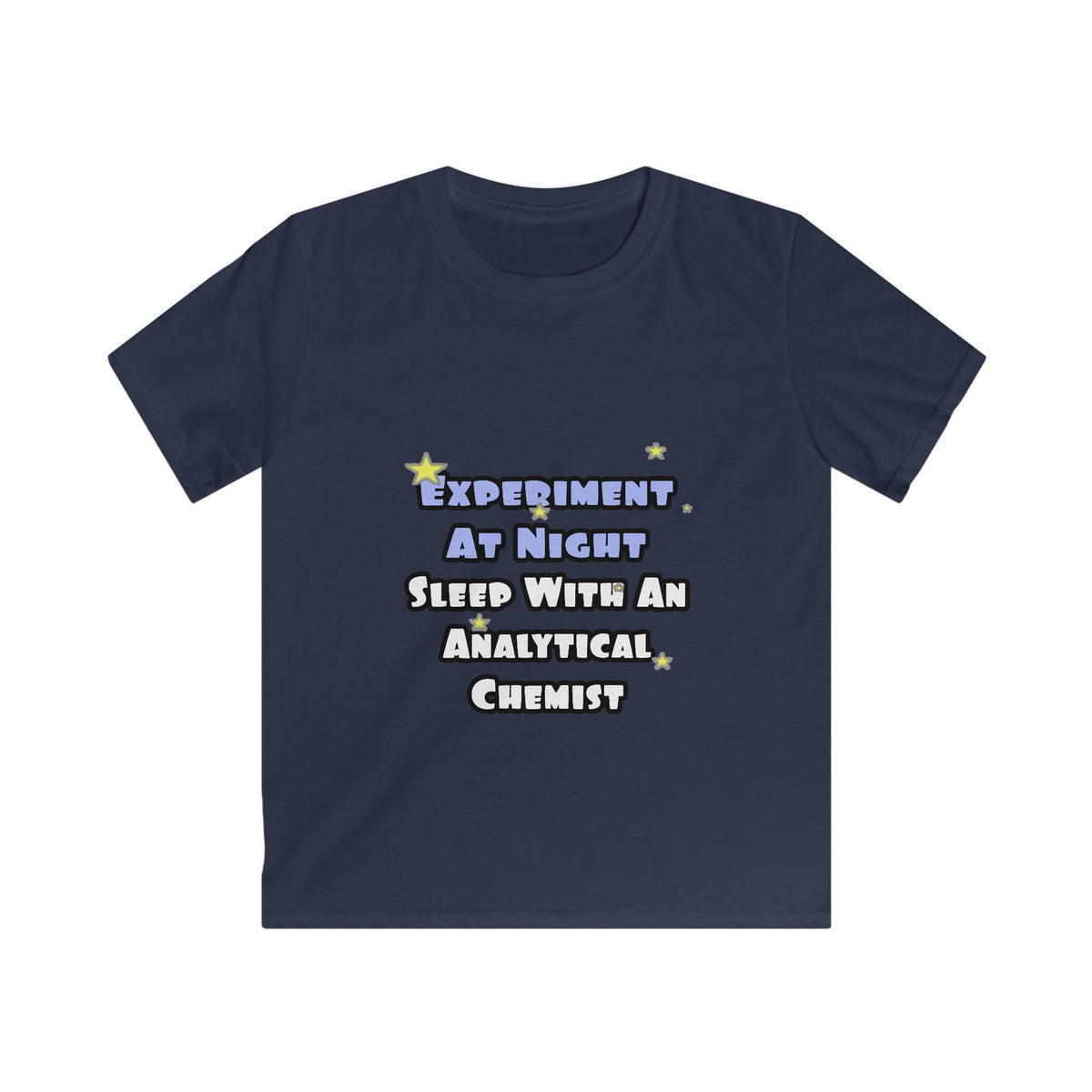 Experiment...Sleep With an Analytical Chemist - Kids Softstyle Tee