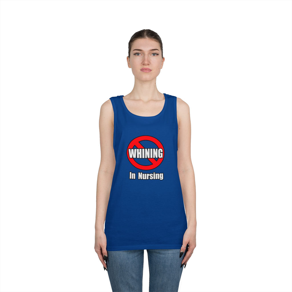 No Whining In Nursing - Unisex Heavy Cotton Tank Top