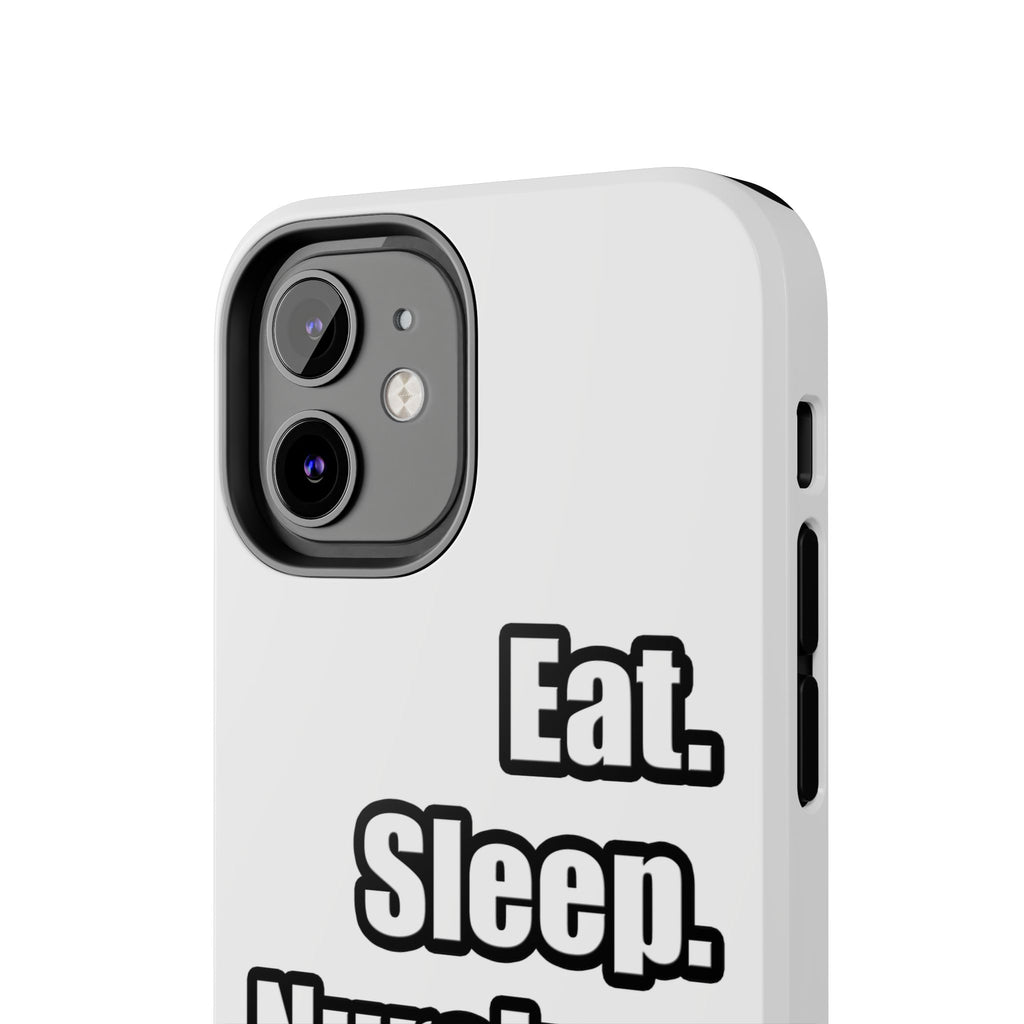 Eat. Sleep. Nursing. - Tough Phone Cases
