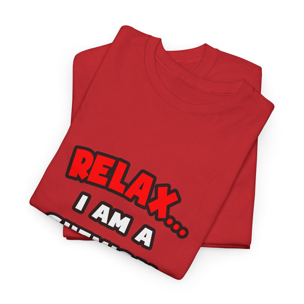 Relax ... I Am A Chemical Engineer - Unisex Heavy Cotton Tee