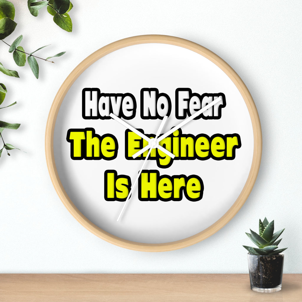No Fear, The Engineer Is Here - Wall Clock
