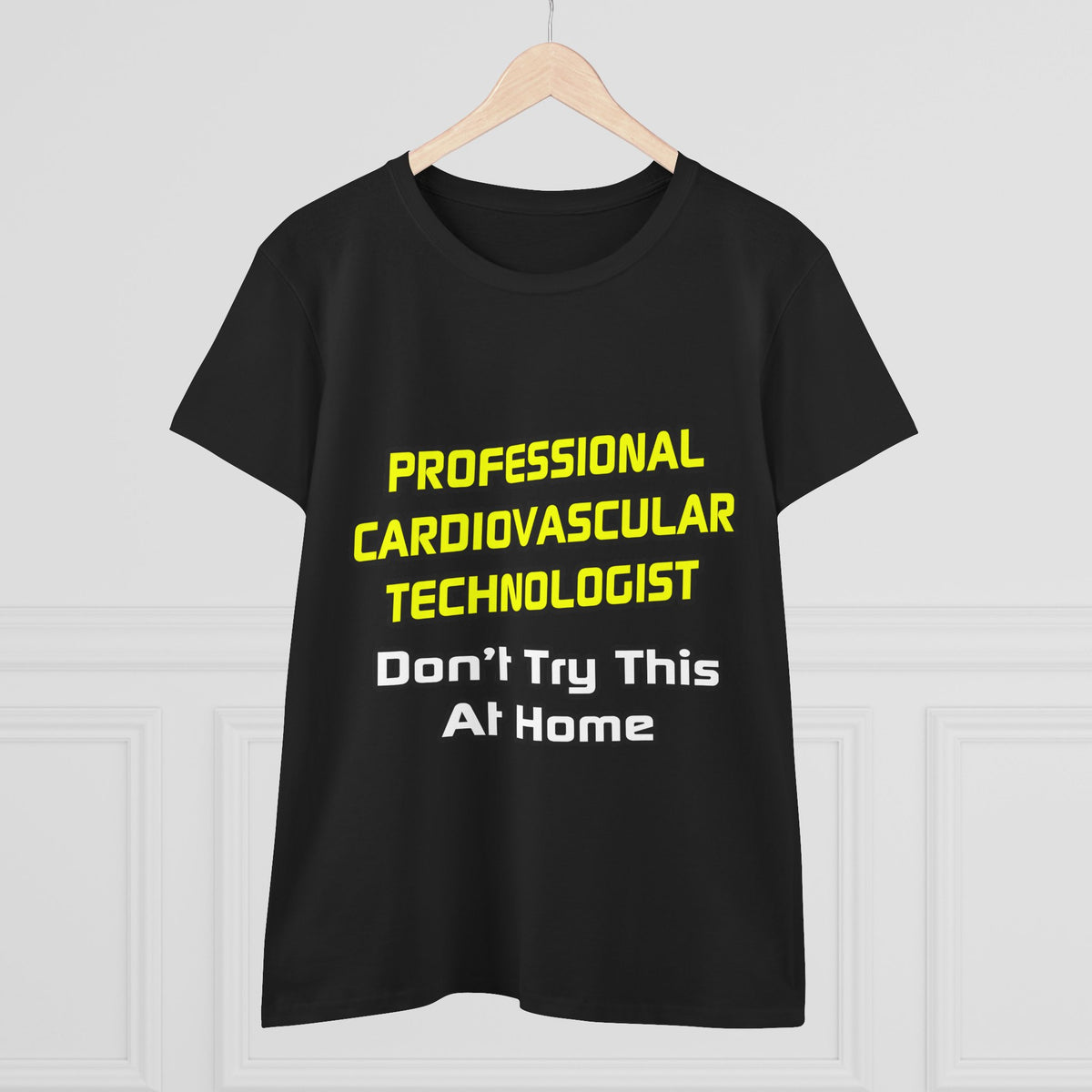 Professional Cardiovascular Technologist .. Joke - Women's Midweight Cotton Tee