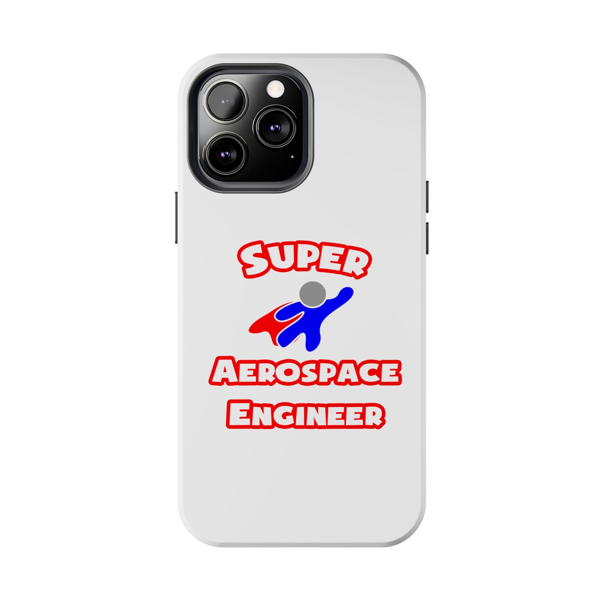 Super Aerospace Engineer - Tough Phone Cases