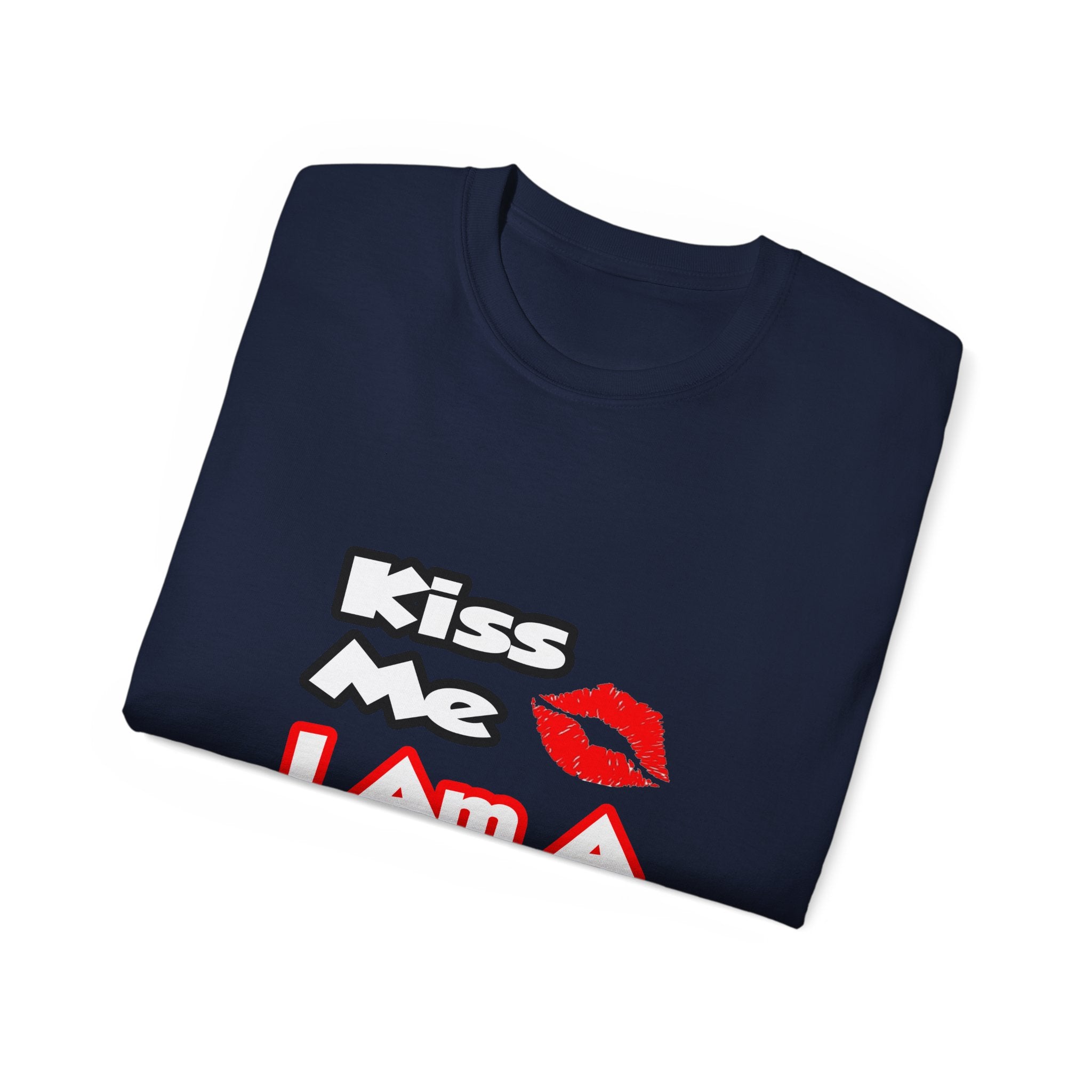 Kiss Me...I Am A Nurse - Unisex Ultra Cotton Tee