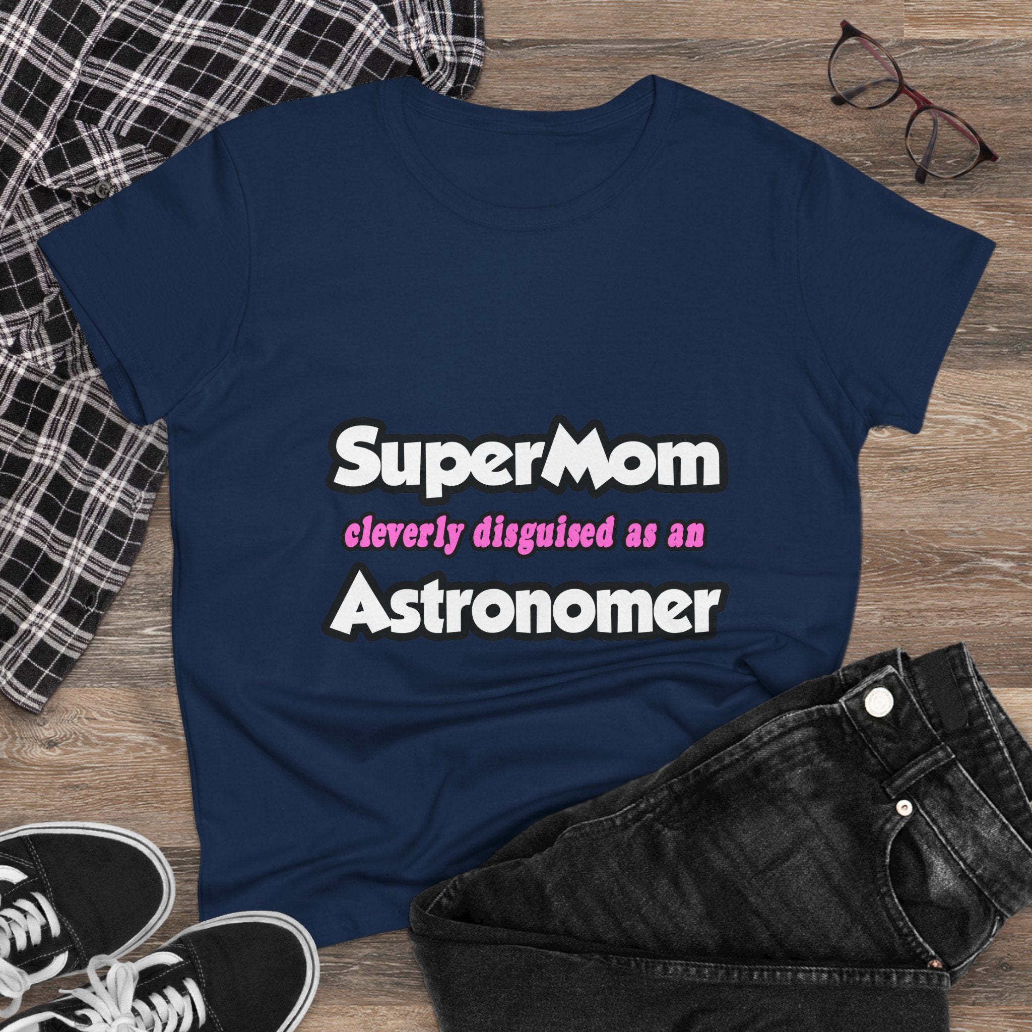 SuperMom...Astronomer - Women's Midweight Cotton Tee