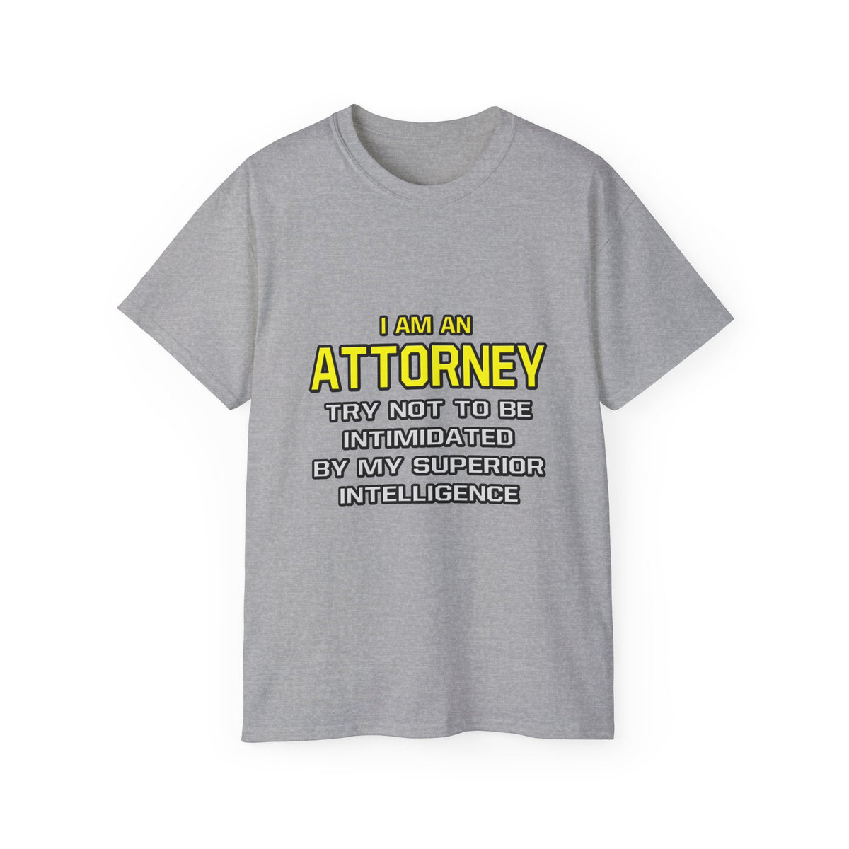 Attorney...Superior Intelligence - Unisex Ultra Cotton Tee