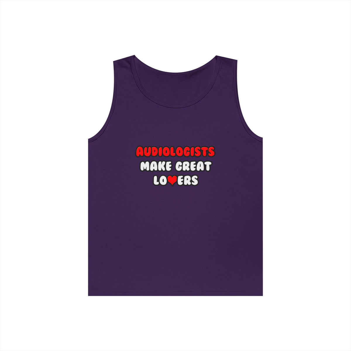 Audiologists Make Great Lovers - Unisex Heavy Cotton Tank Top