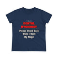 Dental Hygienist...Work My Magic - Women's Midweight Cotton Tee