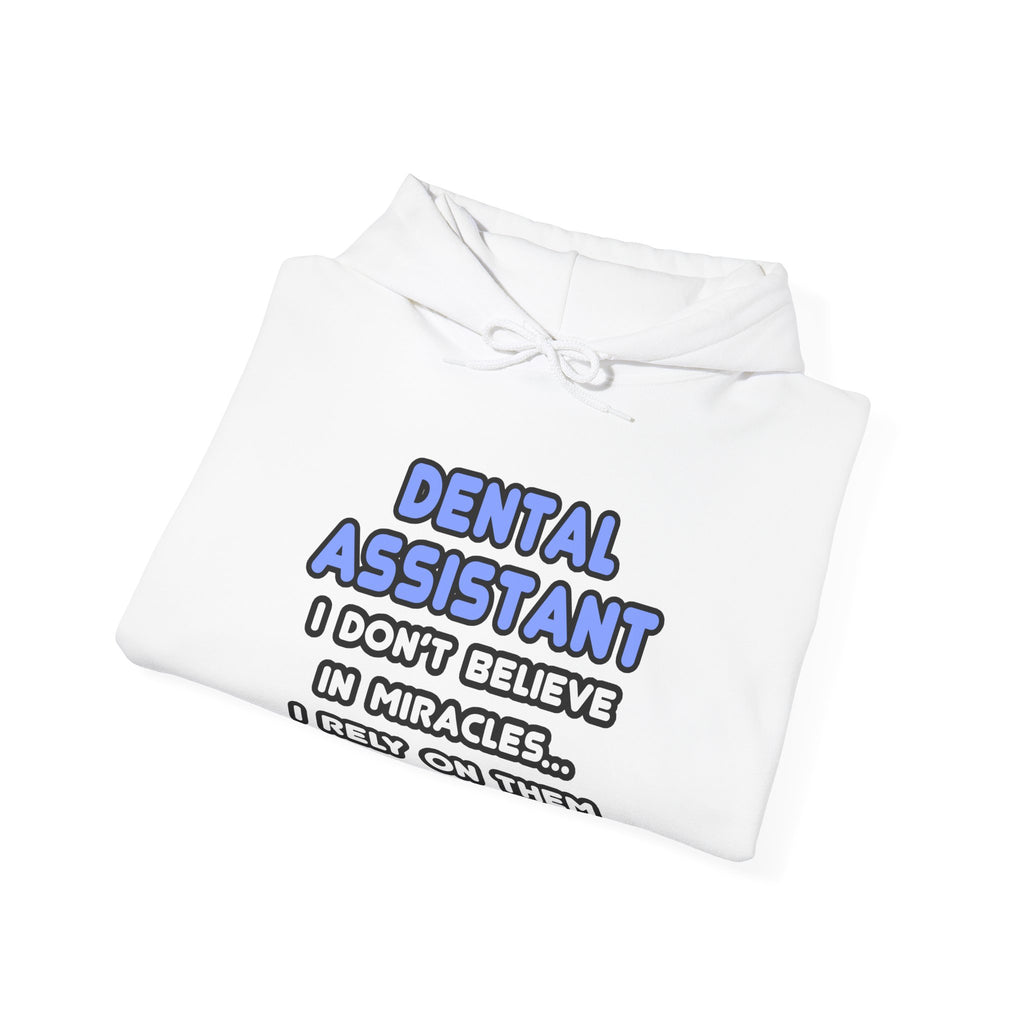Miracles and Dental Assistants - Unisex Heavy Blend™ Hooded Sweatshirt