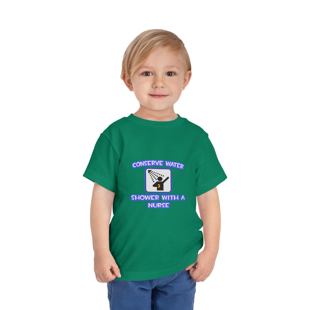 Conserve Water .. Shower With a Nurse - Toddler Short Sleeve Tee