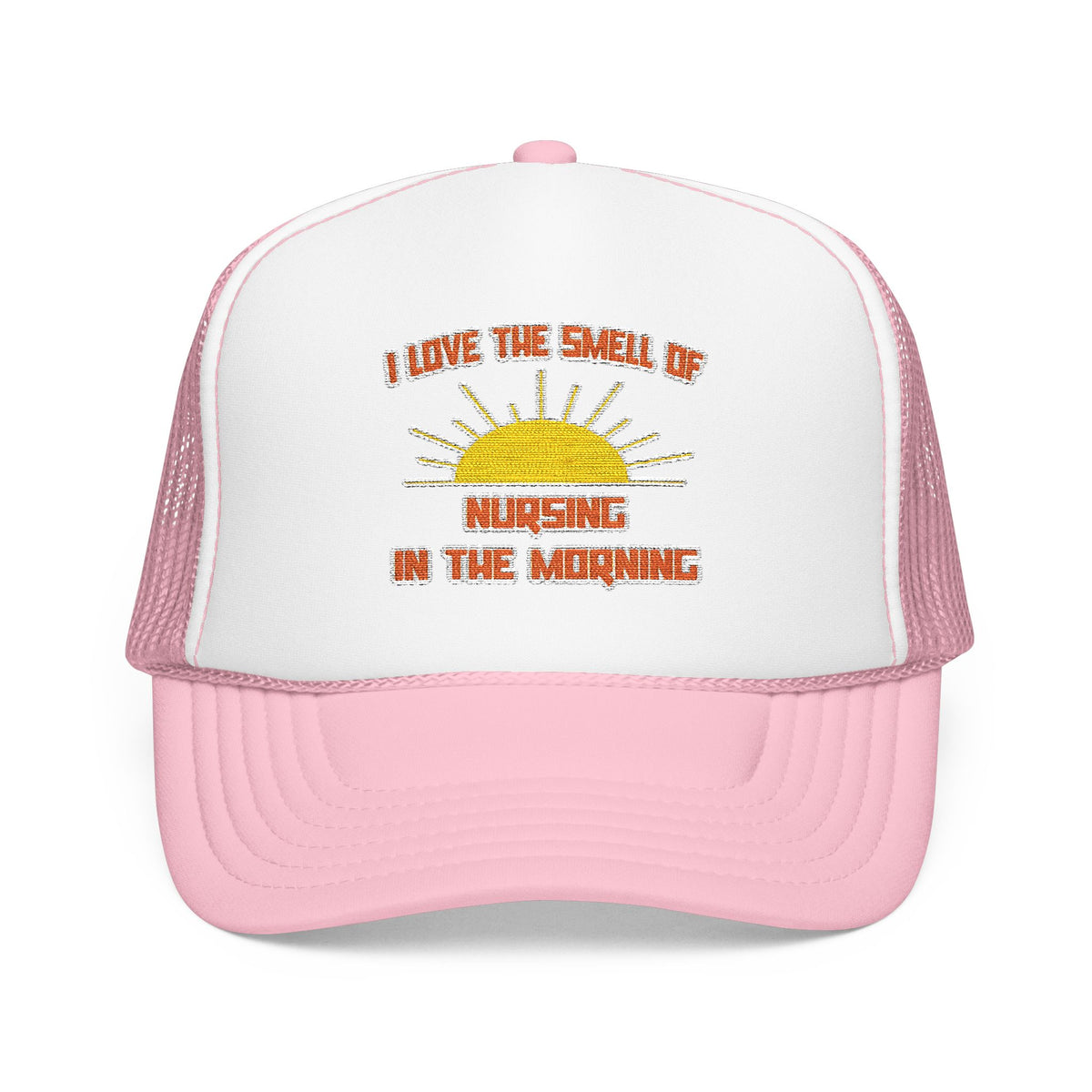 Smell of Nursing in the Morning - Foam Trucker Hat