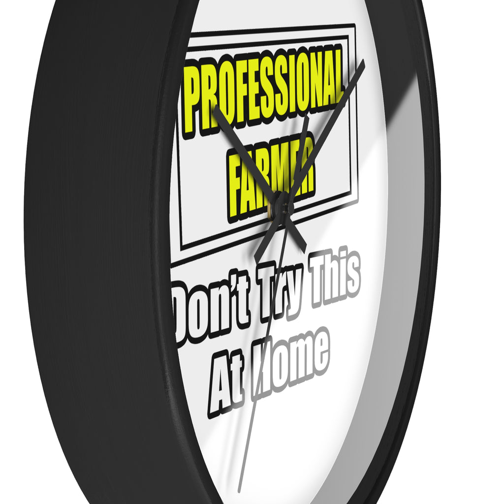 Professional Farmer...Don't Try This At Home - Wall Clock