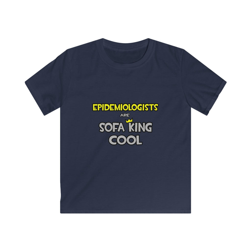 Epidemiologists Are Sofa King Cool - Kids Softstyle Tee