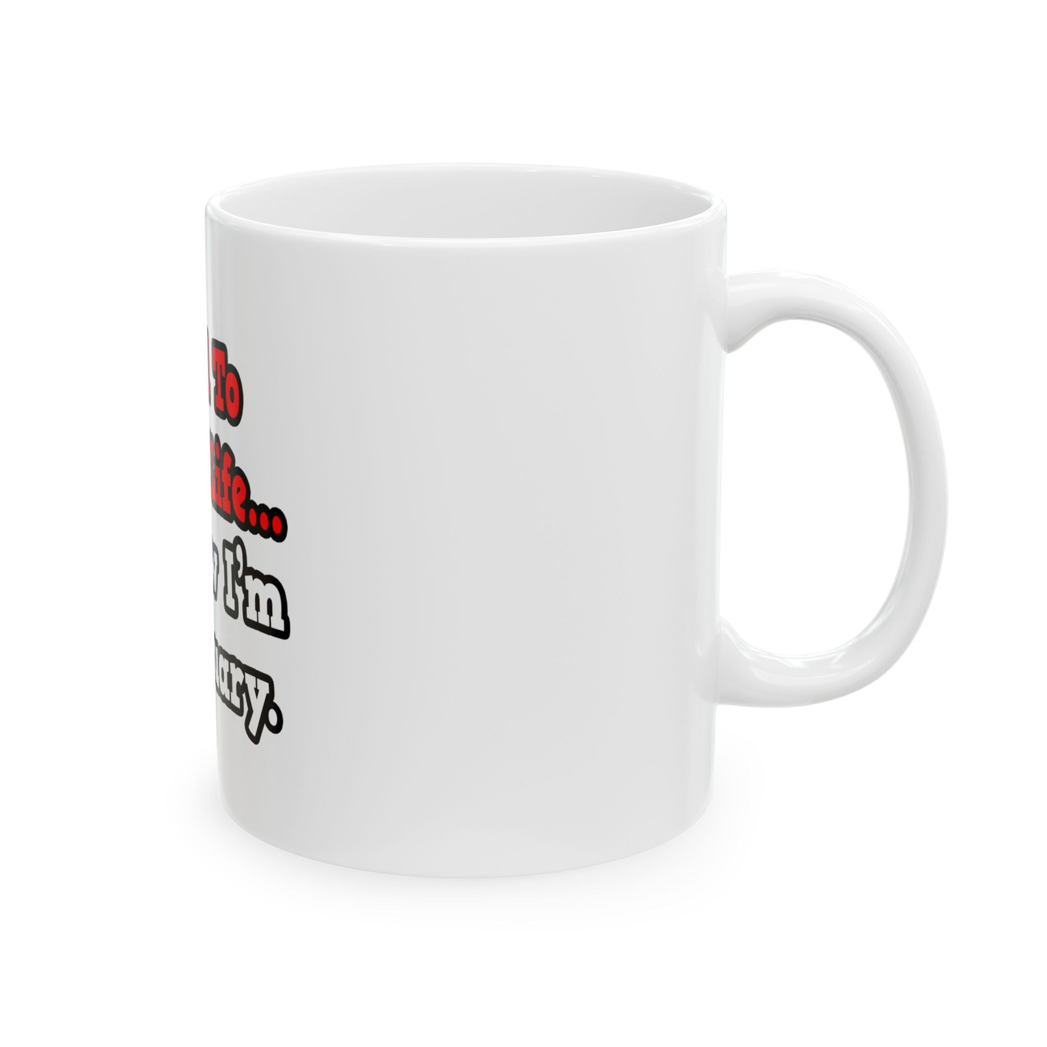 I Used to Have a Life...Actuary - Ceramic Mug, (11oz, 15oz)
