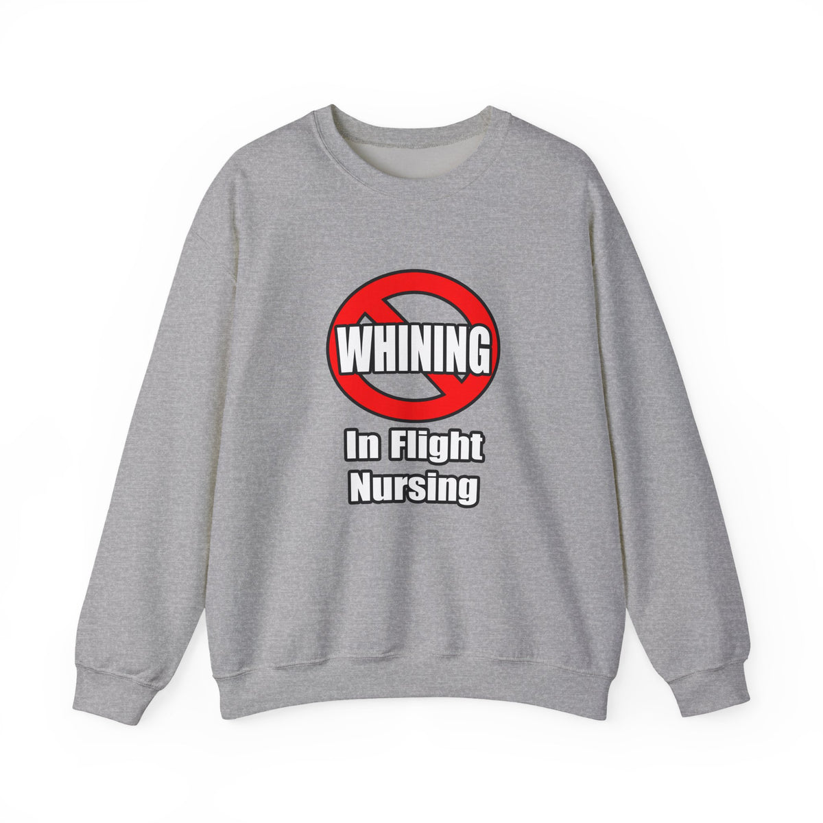 No Whining In Flight Nursing - Unisex Heavy Blend™ Crewneck Sweatshirt