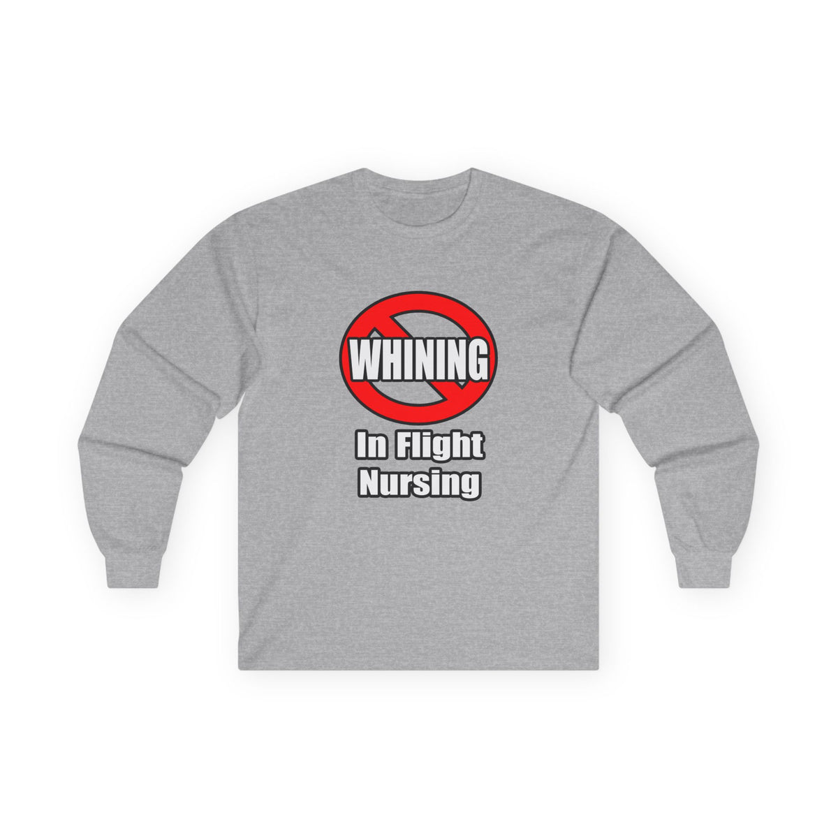 No Whining In Flight Nursing - Unisex Ultra Cotton Long Sleeve Tee