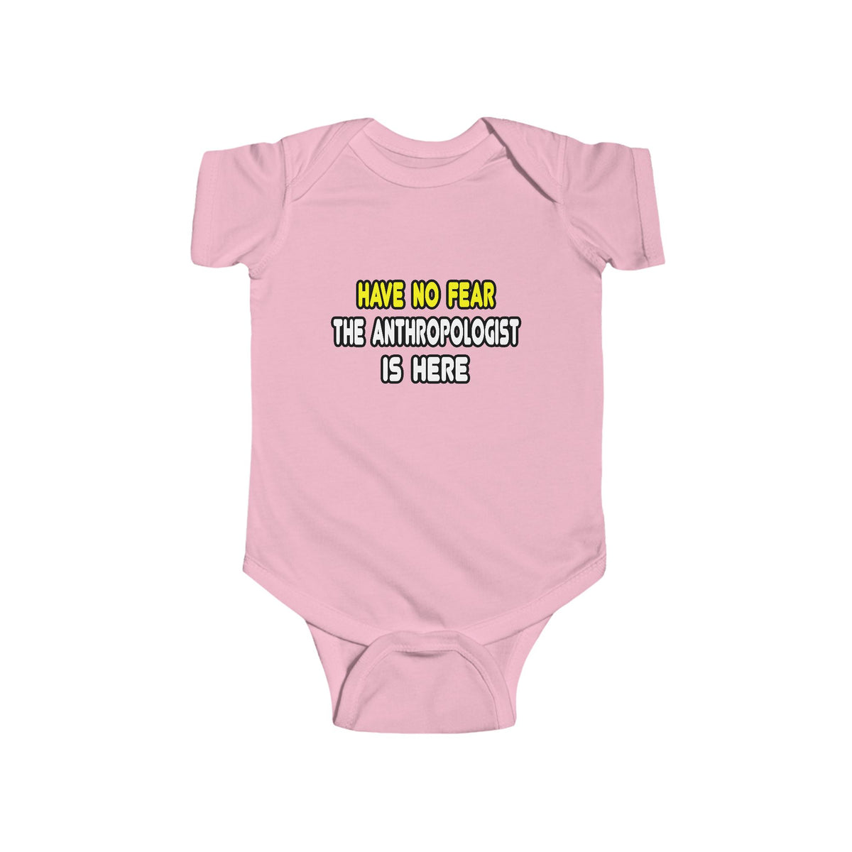 Have No Fear, The Anthropologist Is Here - Infant Fine Jersey Bodysuit