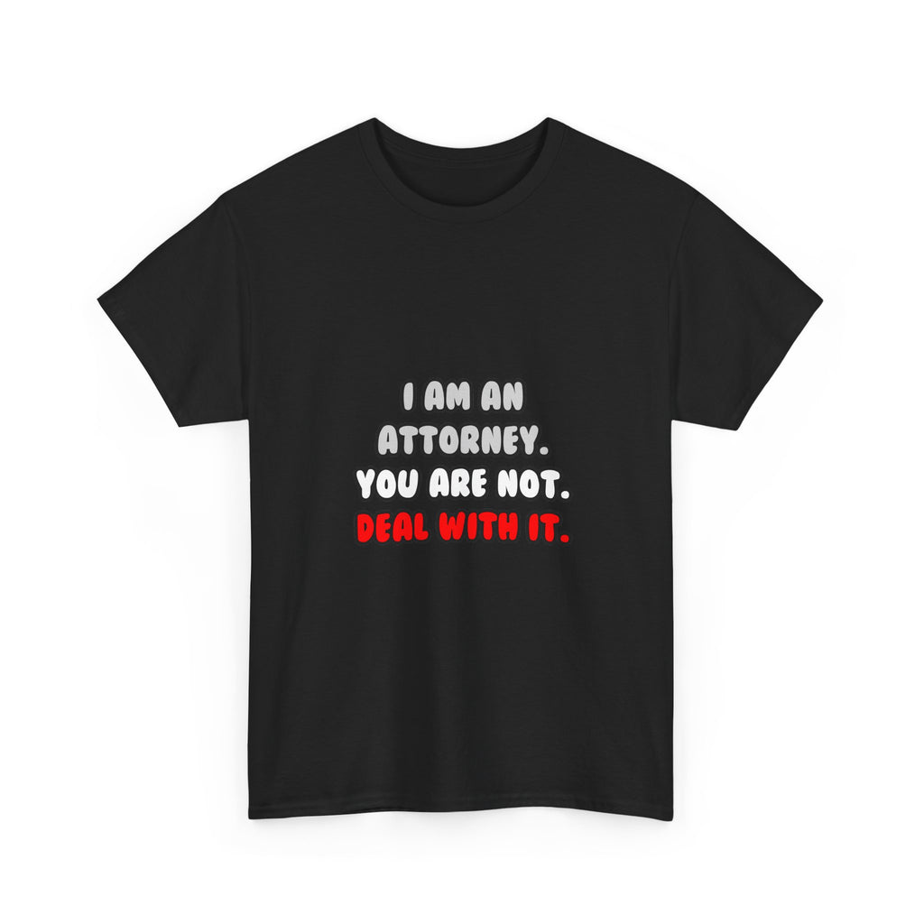 Deal With It ... Funny Attorney - Unisex Heavy Cotton Tee