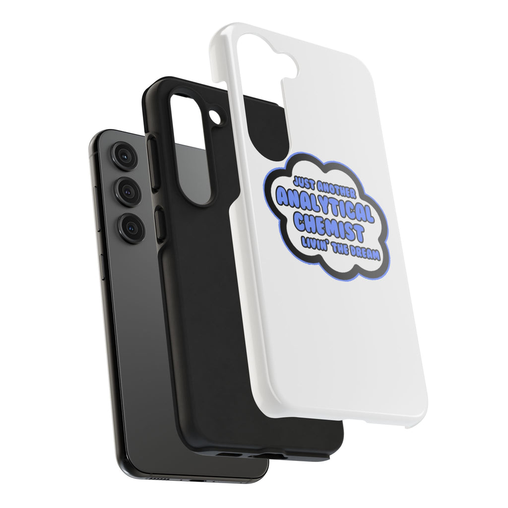 Analytical Chemist .. Livin' The Dream - Tough Phone Cases