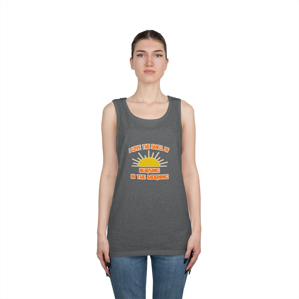 Smell of Nursing in the Morning - Unisex Heavy Cotton Tank Top