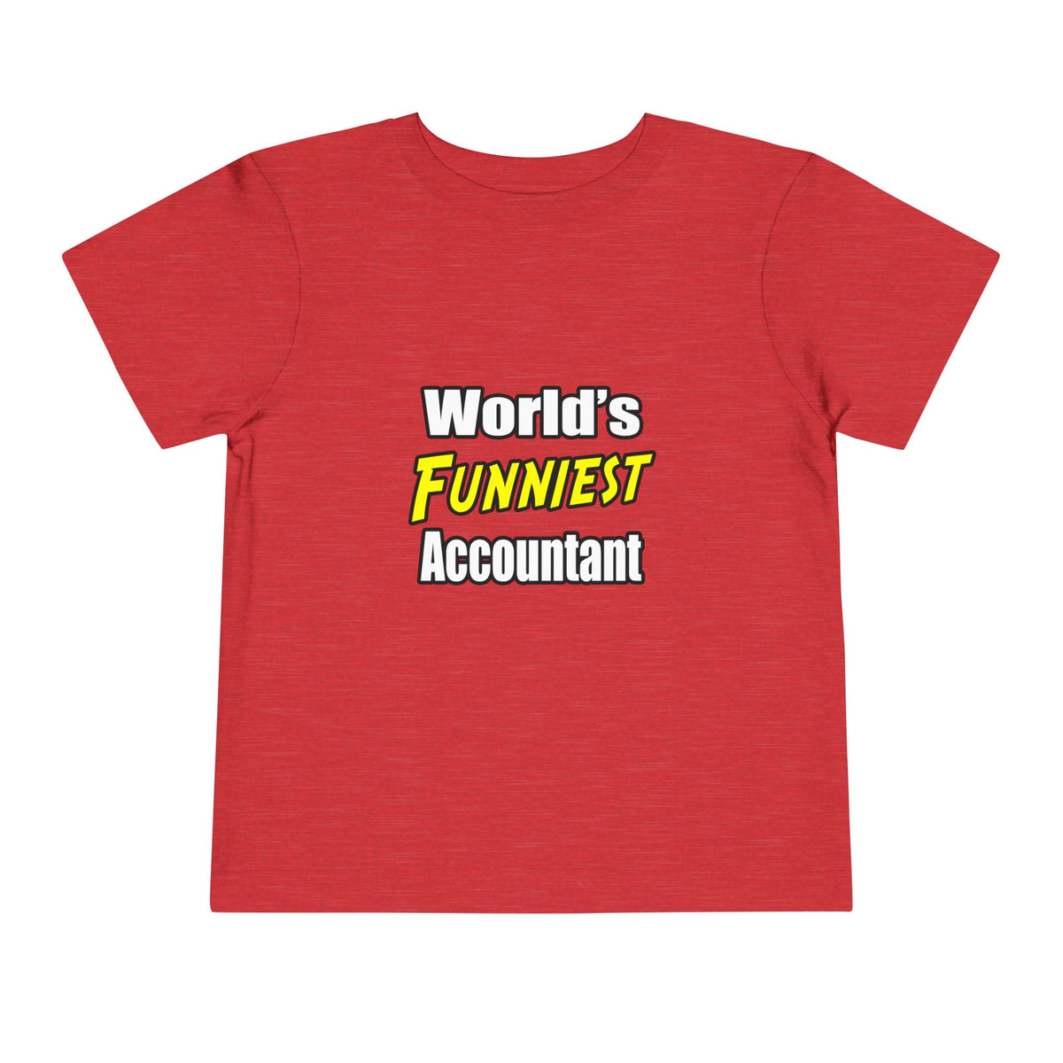 World's Funniest Accountant - Toddler Short Sleeve Tee