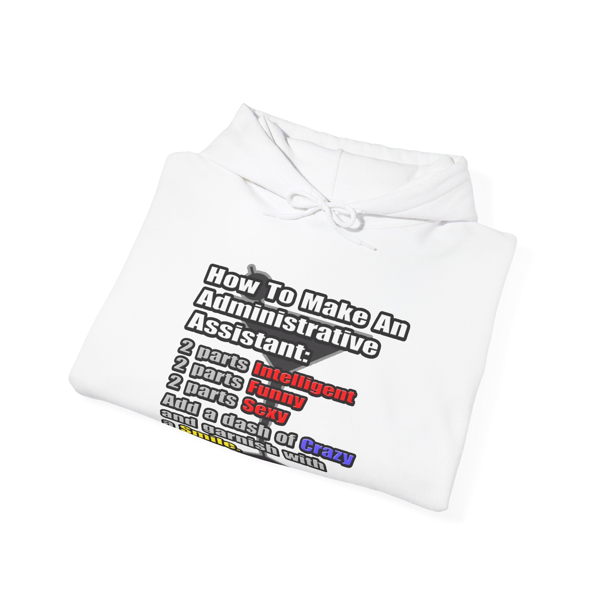 How To Make an Administrative Assistant - Unisex Heavy Blend™ Hooded Sweatshirt