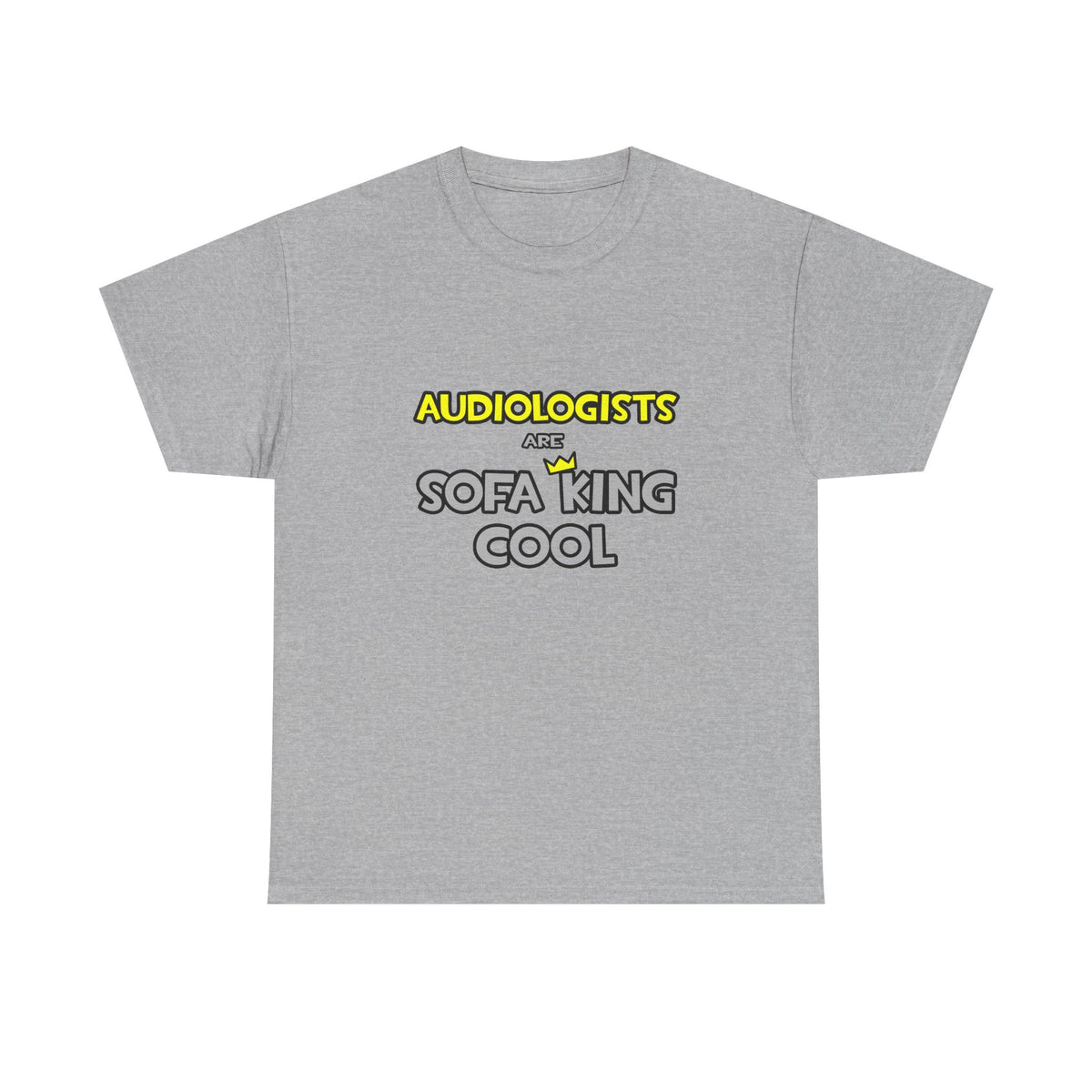 Audiologists Are Sofa King Cool - Unisex Heavy Cotton Tee