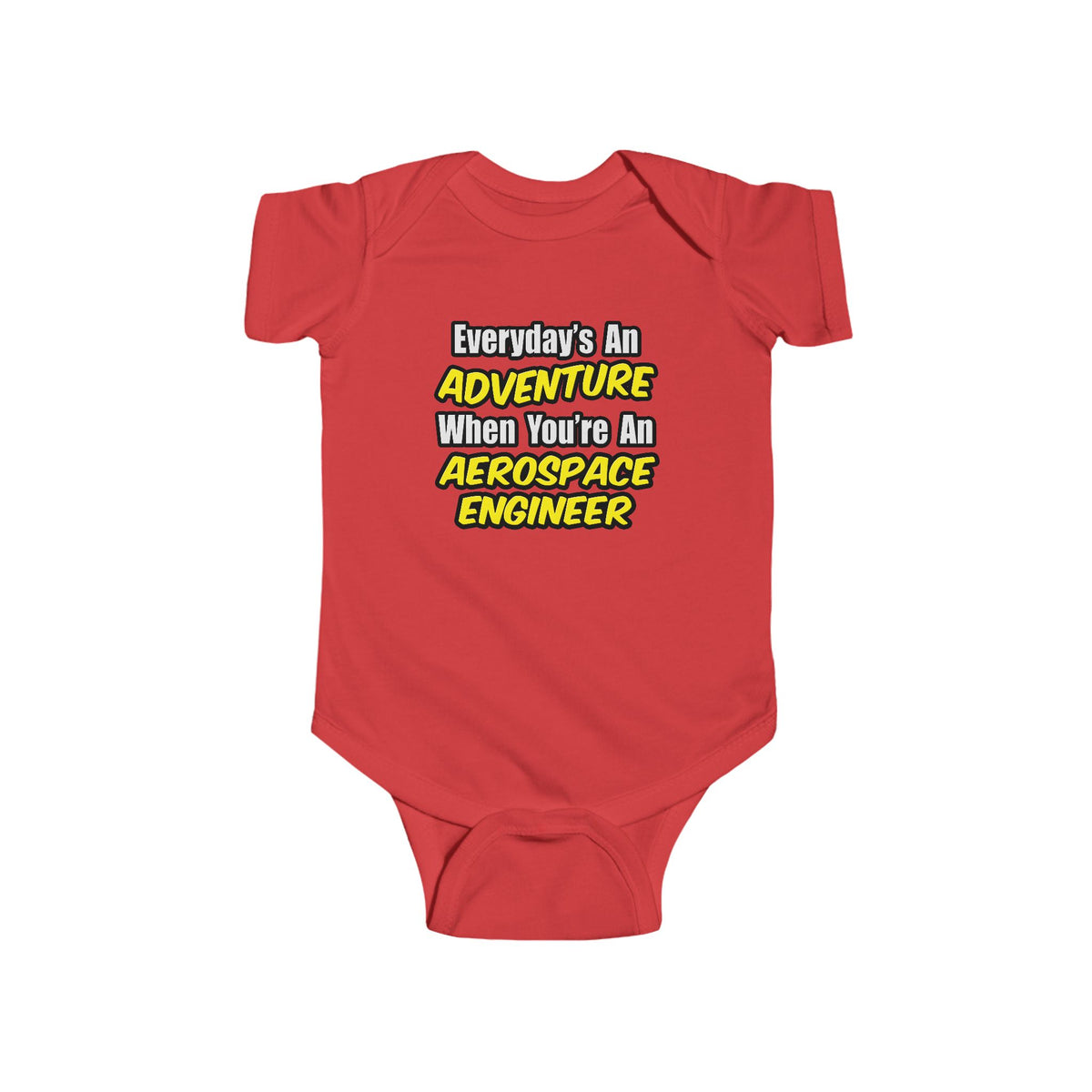 Everyday's An Adventure...Aerospace Engineer - Infant Fine Jersey Bodysuit