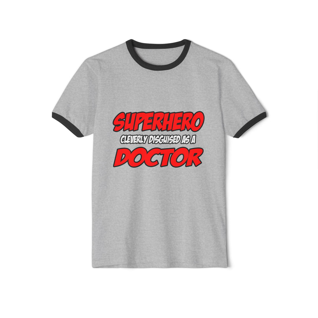Superhero...Doctor - Unisex Cotton Ringer T-Shirt