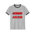 Superhero...Doctor - Unisex Cotton Ringer T-Shirt