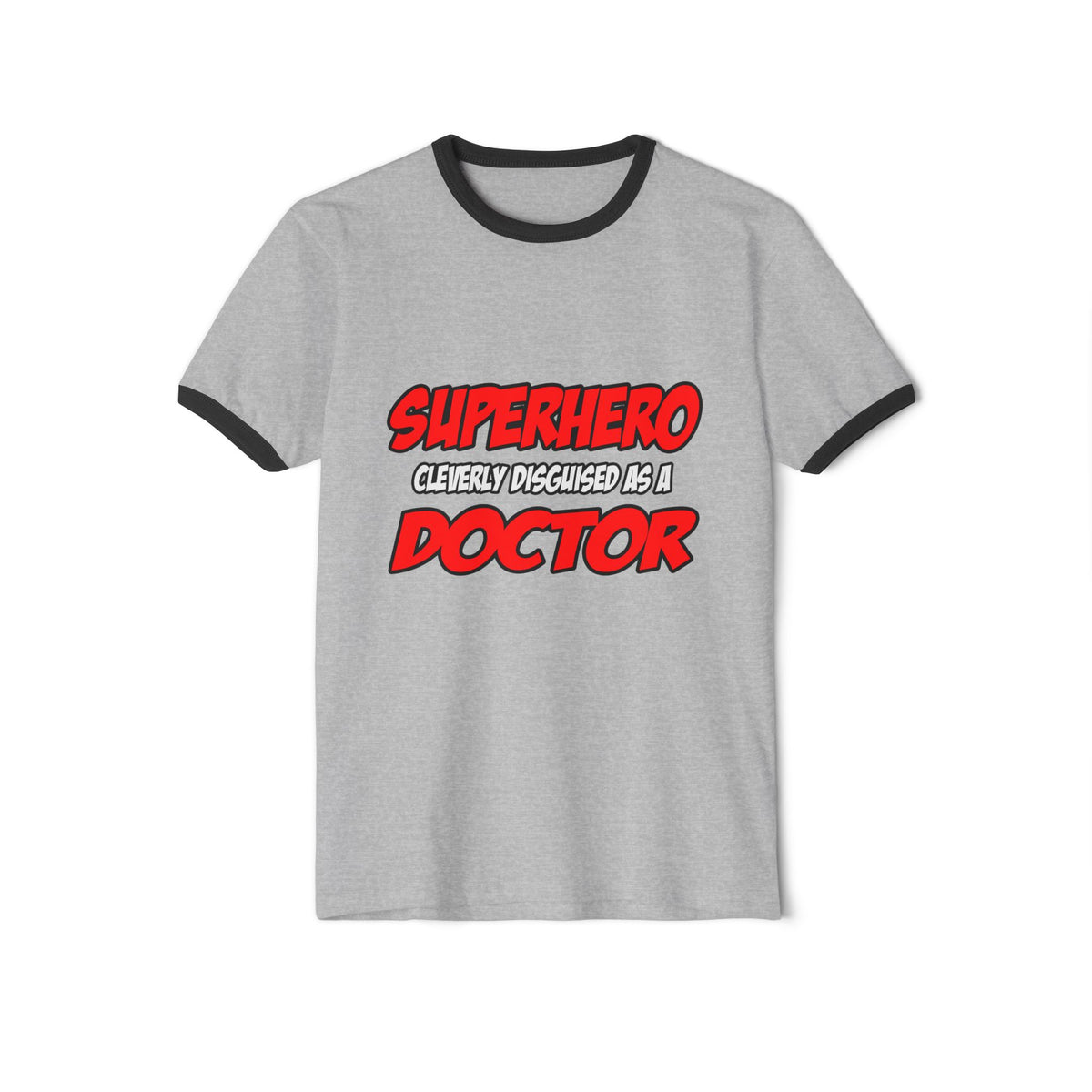 Superhero...Doctor - Unisex Cotton Ringer T-Shirt
